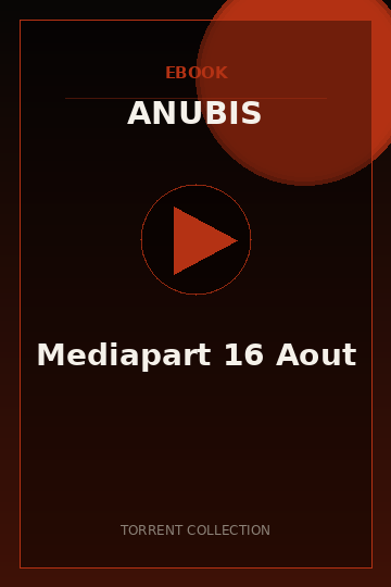 Mediapart 16 Aout