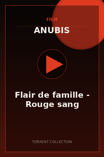 Flair de famille - Rouge sang