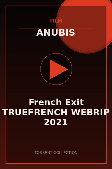 French Exit TRUEFRENCH WEBRIP 2021