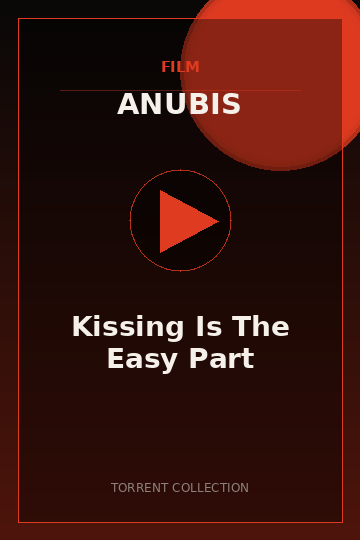 Kissing Is The Easy Part