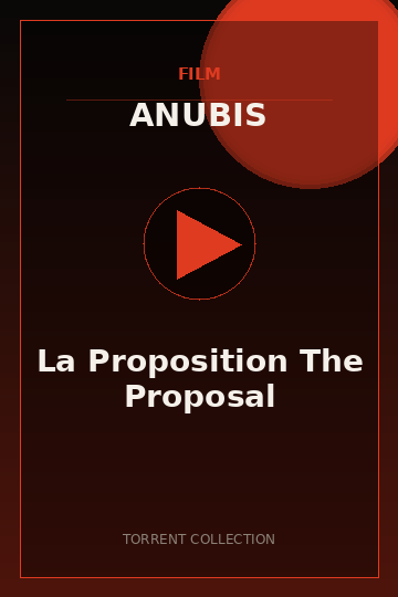 La Proposition The Proposal