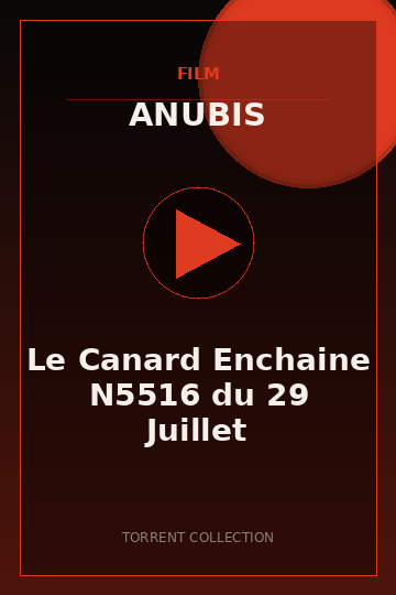 Le Canard Enchaine N5516 du 29 Juillet