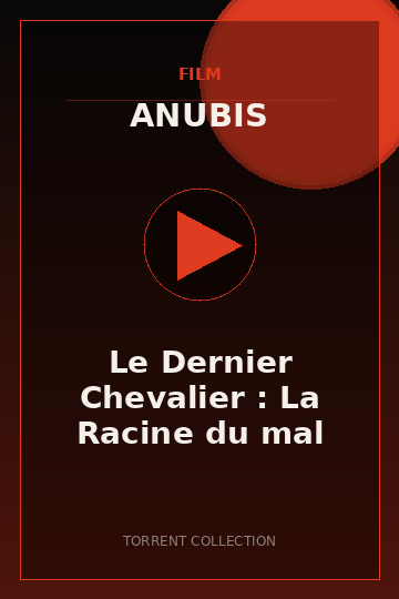 Le Dernier Chevalier : La Racine du mal