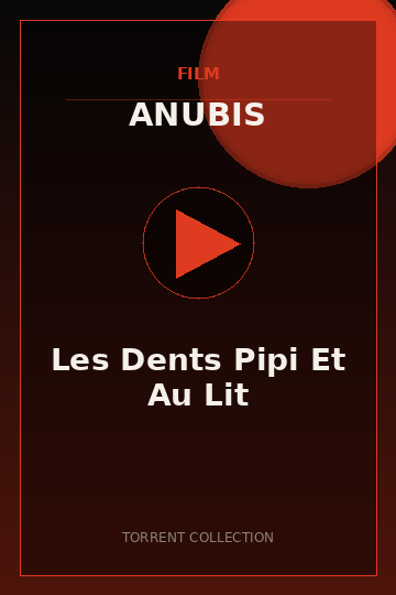 Les Dents Pipi Et Au Lit