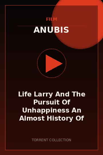 Life Larry And The Pursuit Of Unhappiness An Almost History Of America