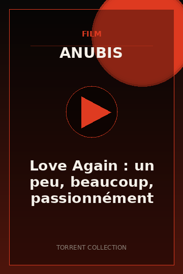 Love Again : un peu, beaucoup, passionnément