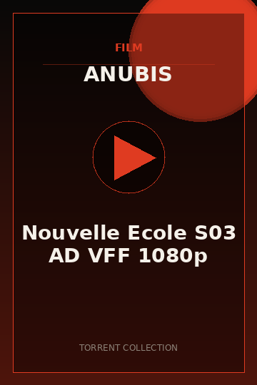 Nouvelle Ecole S03 AD VFF 1080p