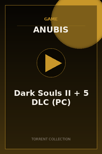 Dark Souls II + 5 DLC (PC)