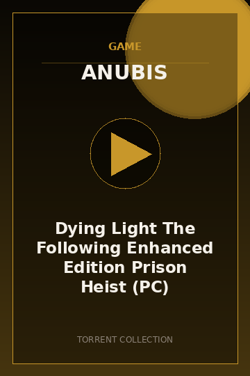 Dying Light The Following Enhanced Edition Prison Heist (PC)