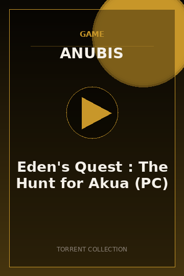 Eden's Quest : The Hunt for Akua (PC)