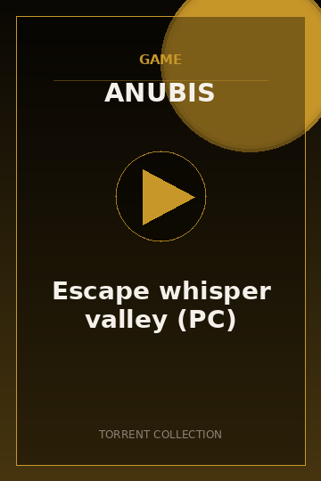 Escape whisper valley (PC)