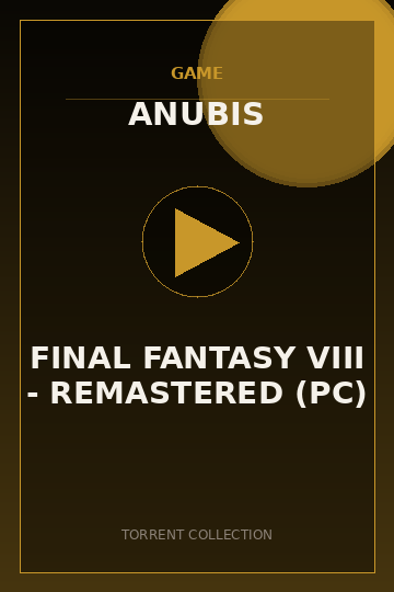 FINAL FANTASY VIII - REMASTERED (PC)