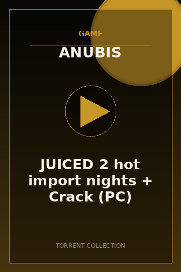 JUICED 2 hot import nights + Crack (PC)