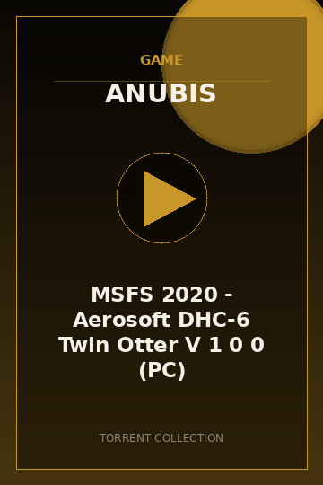 MSFS 2020 - Aerosoft DHC-6 Twin Otter V 1 0 0 (PC)