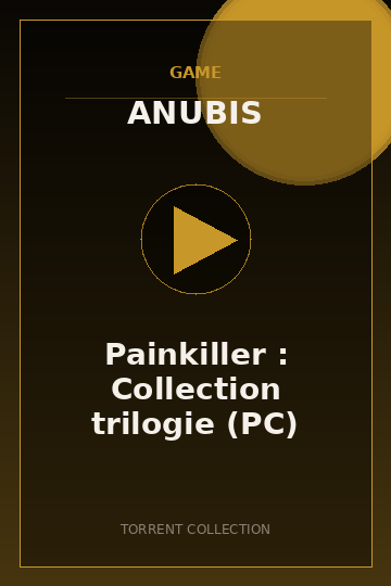 Painkiller : Collection trilogie (PC)