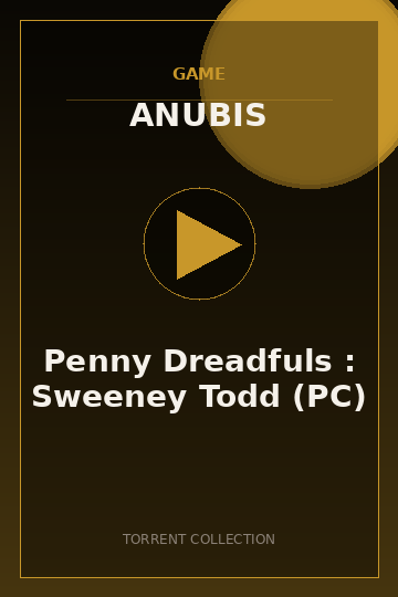 Penny Dreadfuls : Sweeney Todd (PC)