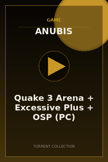 Quake 3 Arena + Excessive Plus + OSP (PC)