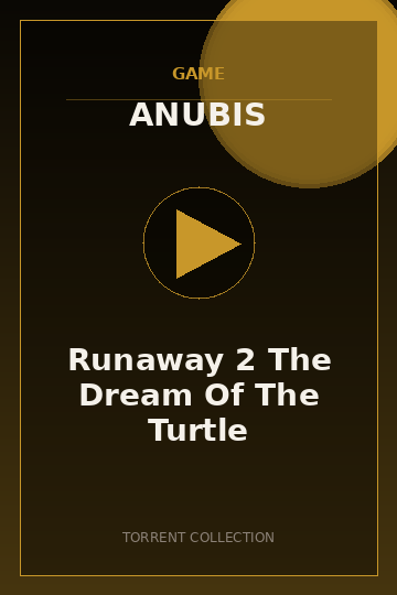 Runaway 2 The Dream Of The Turtle
