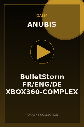 BulletStorm FR/ENG/DE XBOX360-COMPLEX
