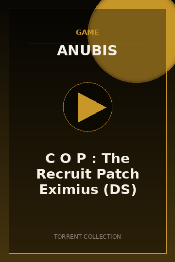 C O P : The Recruit Patch Eximius (DS)