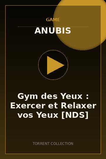 Gym des Yeux : Exercer et Relaxer vos Yeux [NDS]