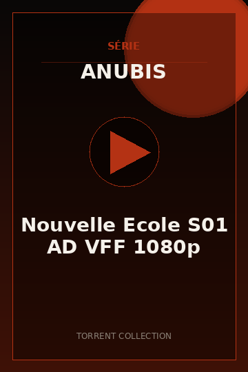 Nouvelle Ecole S01 AD VFF 1080p