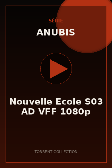 Nouvelle Ecole S03 AD VFF 1080p